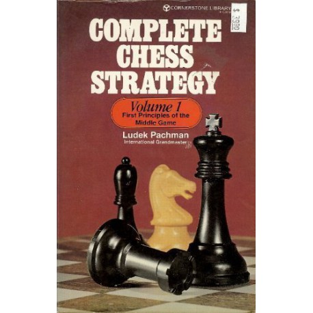 کتاب Complete Chess Strategy, Volume 1: First Principles of the Middle Game