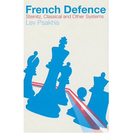 کتاب French Defence: Steinitz, Classical and Other Variations