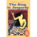کتاب The King in Jeopardy: The Best Techniques for Attack and Defense