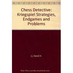 کتاب Chess Detective: Kriegspiel Strategies, Endgames and Problems