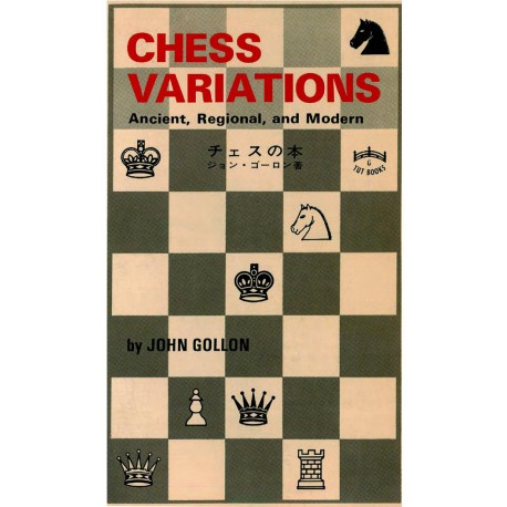 کتاب Chess Variations Ancient, Regional and Modern