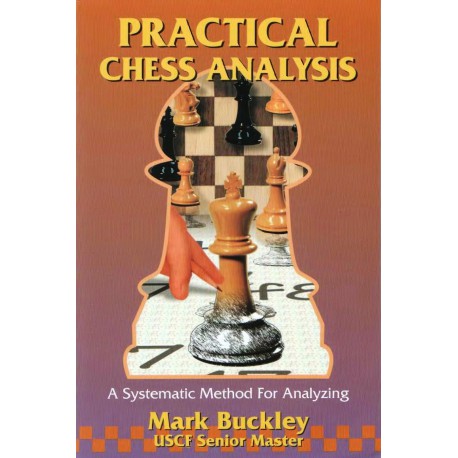 کتاب Practical Chess Analysis - A Systematic Method for Analyzing