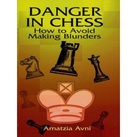 کتاب Danger In Chess - How to Avoid Making Blunders