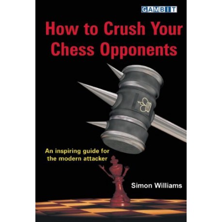 کتاب How to Crush Your Chess Opponents