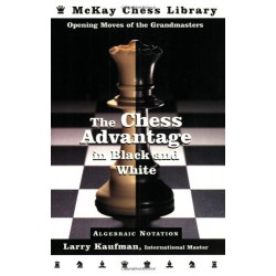 کتاب The Chess Advantage in Black and White: Opening Moves of the Grandmasters