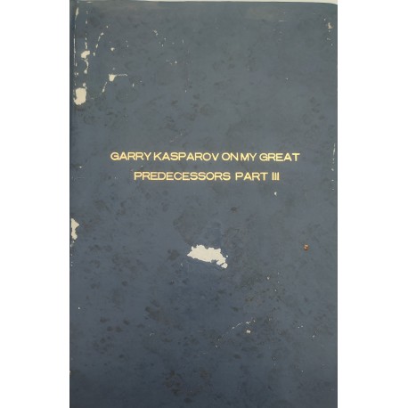 GARRY KASPAROV ONMY GREAT PREDECECESSORS PART 3