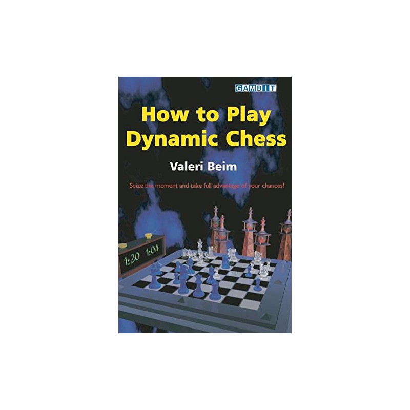 Dynamic Chess Book خرید کتاب آموزش بازی شطرنج How to Play Dynamic Chess ( چگونه شطرنج پویا ...