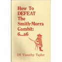 کتاب How to Defeat the Smith-Morra Gambit 6...a6