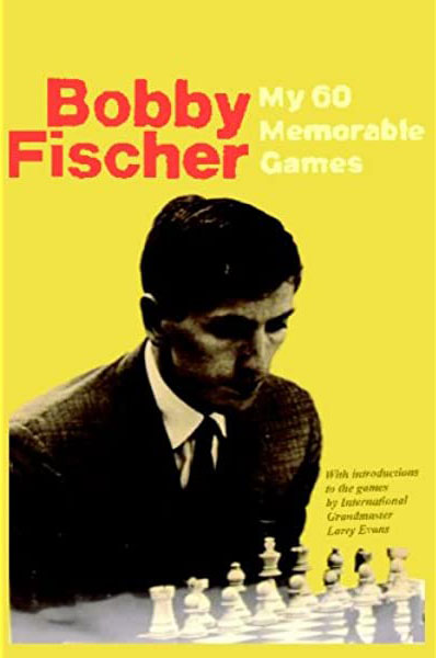 آقای Bobby Fischerنویسنده کتاب Bobby Fischer My 60 Memorable Games